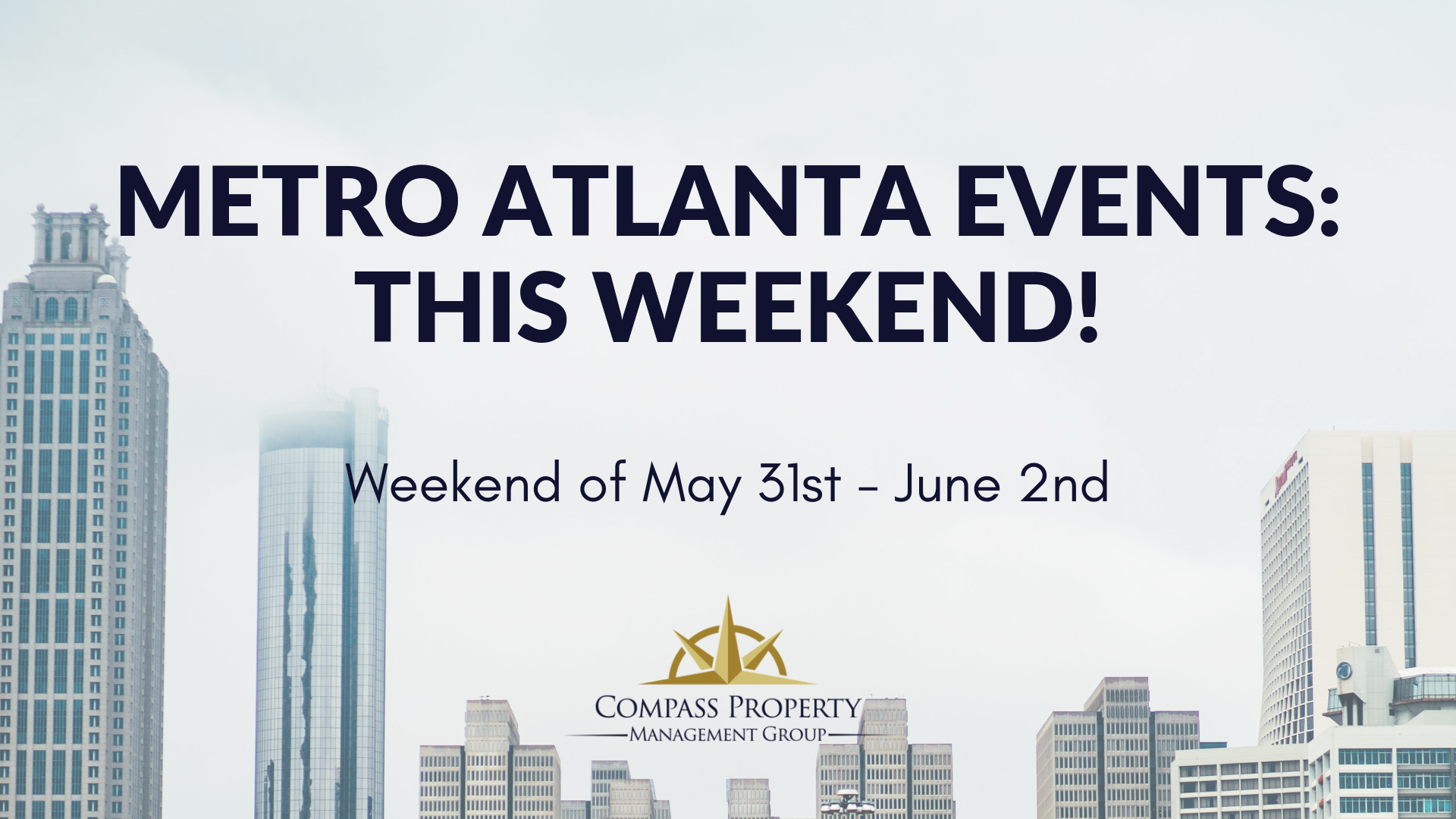 Metro Atlanta Events May 31 June 2, 2019 Compass Property Management